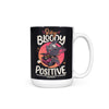Stay Bloody Positive - Mug