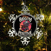 Stay Bloody Positive - Ornament