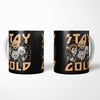 Stay Gold - Mug