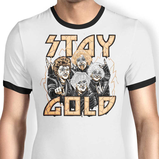 Stay Gold - Ringer T-Shirt