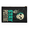 Stay Positive - Accessory Pouch