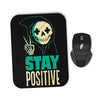 Stay Positive - Mousepad