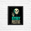 Stay Positive - Posters & Prints