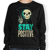 Stay Positive - Sweatshirt