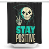 Stay Positive - Shower Curtain