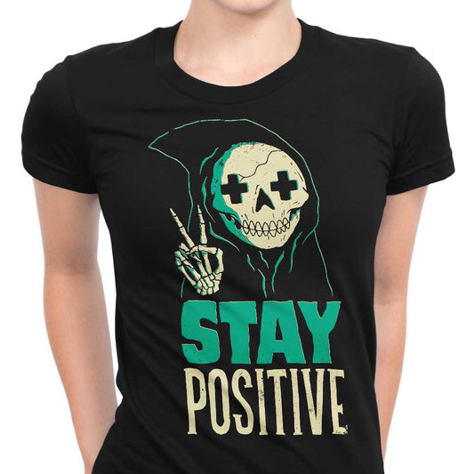 Stay Positive - Women's Apparel