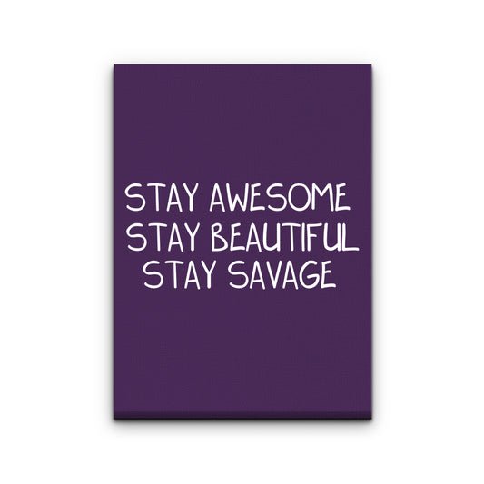 Stay Savage (Alt) - Canvas Print