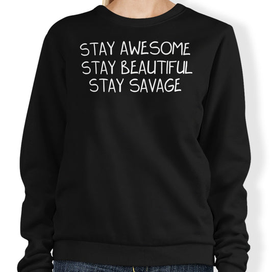 Stay Savage (Alt) - Sweatshirt