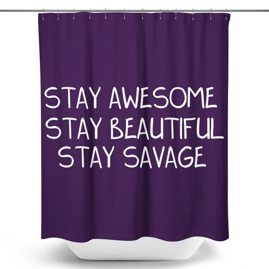 Stay Savage (Alt) - Shower Curtain