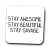 Stay Savage - Coasters