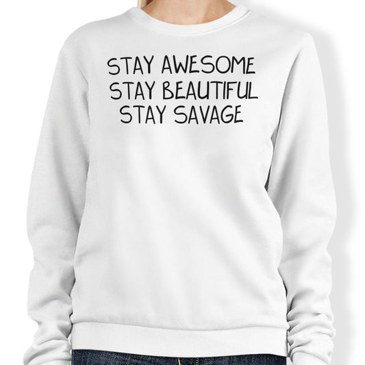 Stay Savage - Sweatshirt
