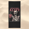 Staying Alive - Towel