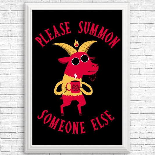 Summon Someone Else - Posters & Prints