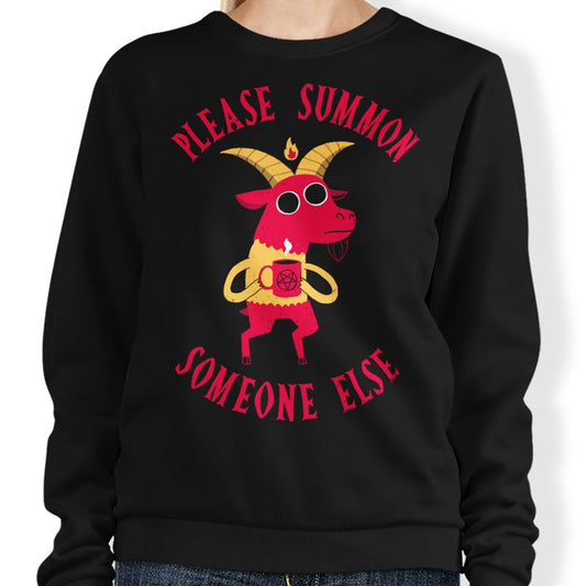 Summon Someone Else - Sweatshirt