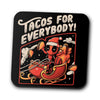 Tacos for Everybody - Coasters
