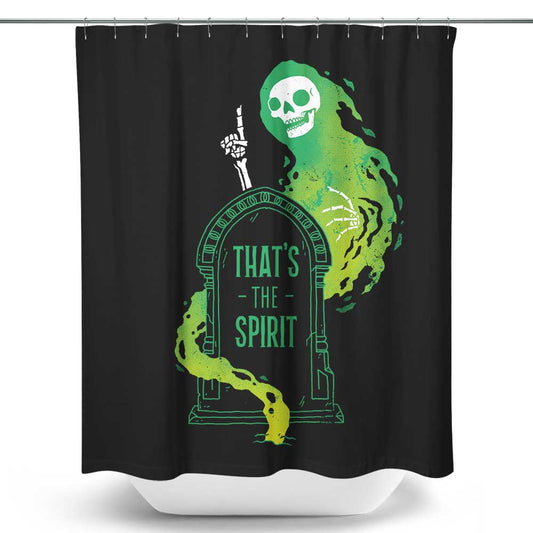 That's the Spirit - Shower Curtain