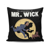 The Adventures of Mr. Wick - Throw Pillow