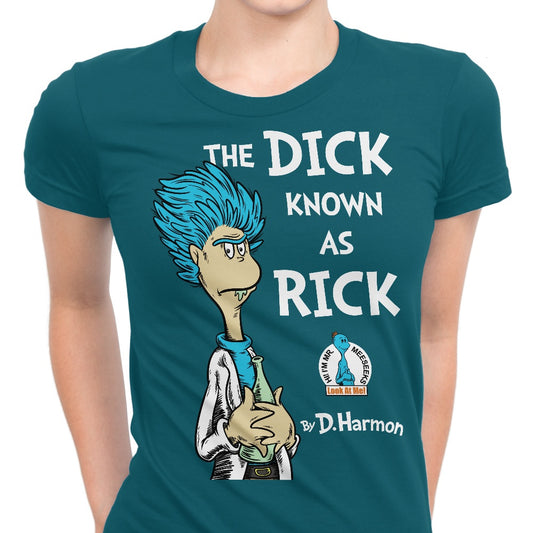 The Dick Known as Rick - Women's Apparel