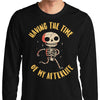 The Time of My Afterlife - Long Sleeve T-Shirt