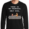 There is No Princess - Long Sleeve T-Shirt