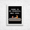There is No Princess - Posters & Prints