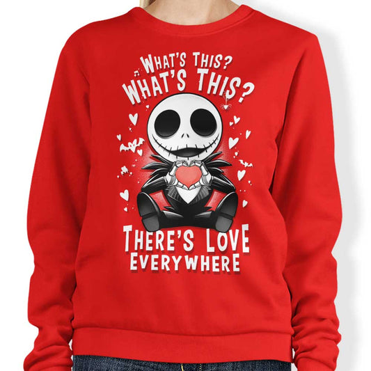 There's Love Everywhere - Sweatshirt