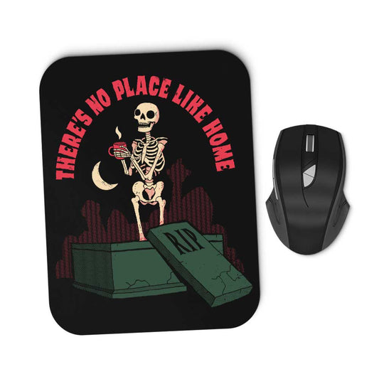 There's No Place Like Home - Mousepad