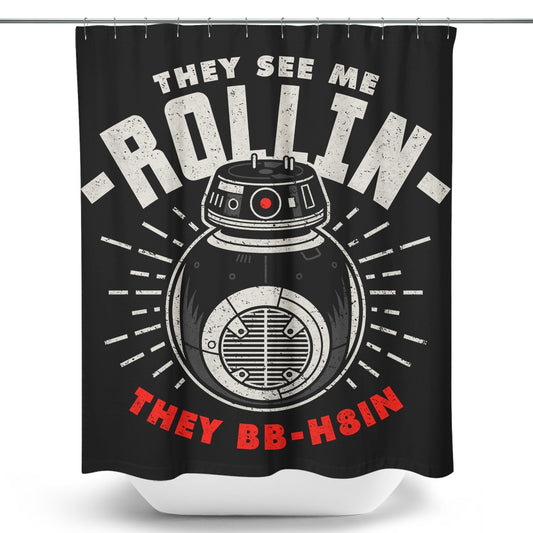 They See Me Rollin' - Shower Curtain
