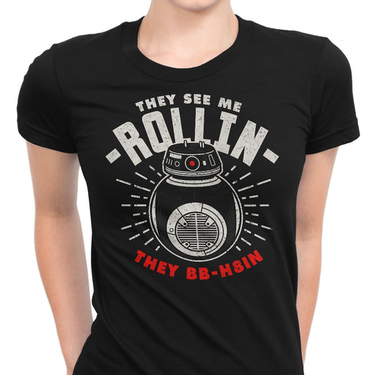 They See Me Rollin' - Women's Apparel