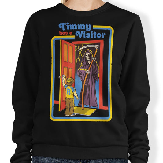 Timmy Has a Visitor - Sweatshirt