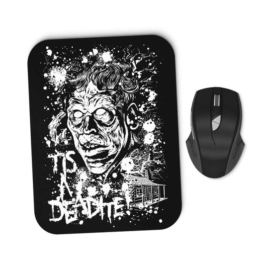 Tis a Deadite - Mousepad