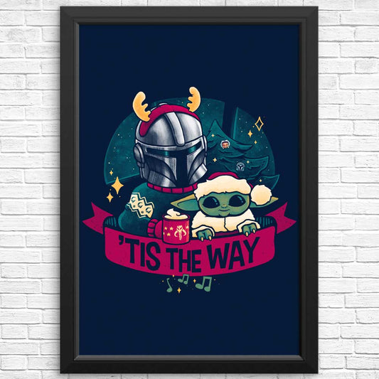 Tis the Way - Posters & Prints