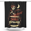 Trouble Brewing - Shower Curtain