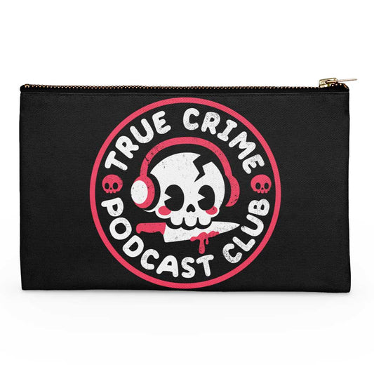 True Crime Podcast Club - Accessory Pouch