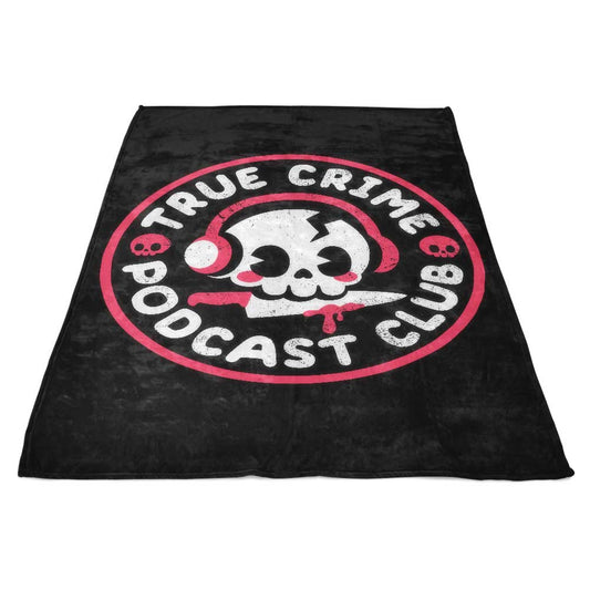 True Crime Podcast Club - Fleece Blanket