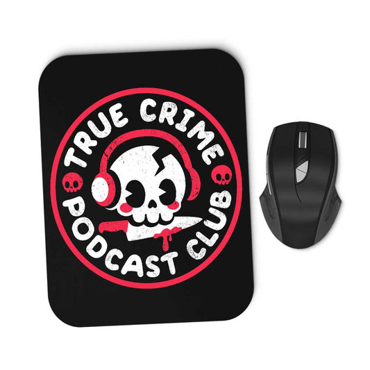 True Crime Podcast Club - Mousepad