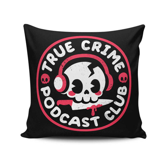 True Crime Podcast Club - Throw Pillow