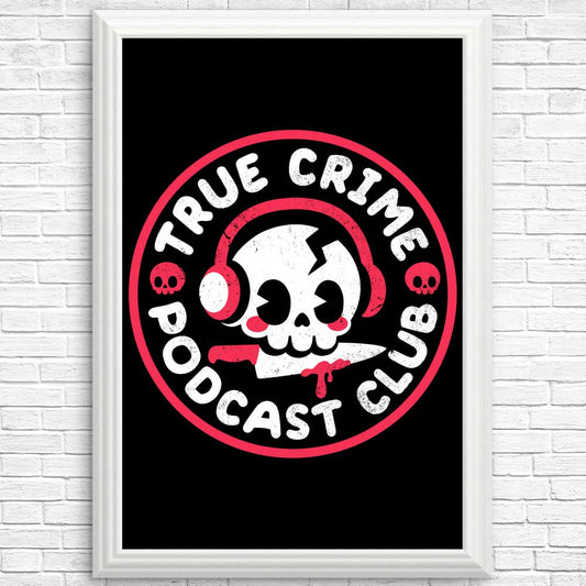 True Crime Podcast Club - Posters & Prints