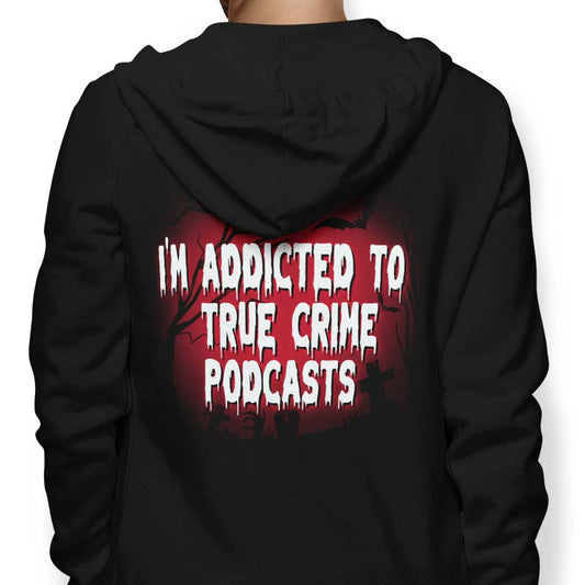 True Crime Podcasts - Hoodie