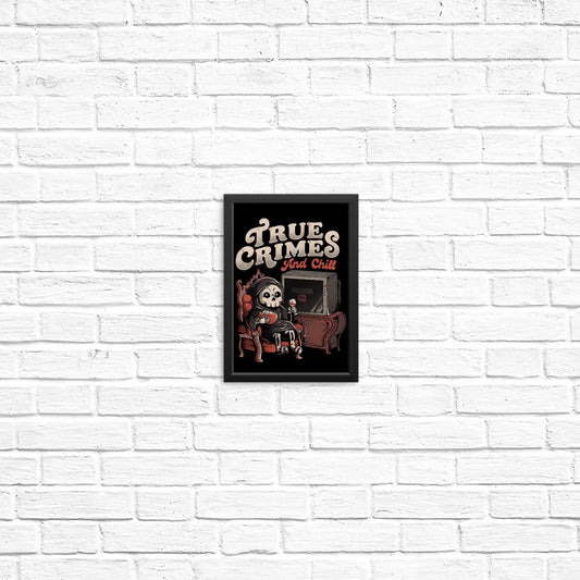 True Crimes and Chill - Posters & Prints