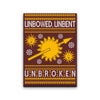 Unbowed. Unwrapped. Unbroken. - Canvas Print