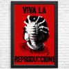 Viva la Reproduccion - Posters & Prints