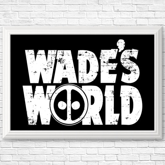 Wade's World - Posters & Prints
