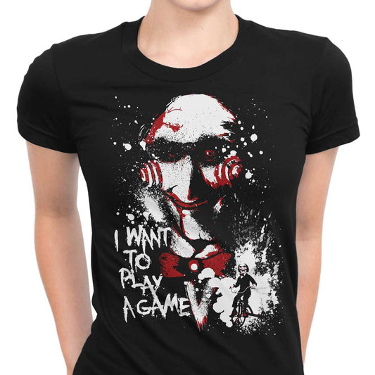 Want to Play a Game - Women's Apparel