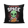 We Both Need Space - Throw Pillow