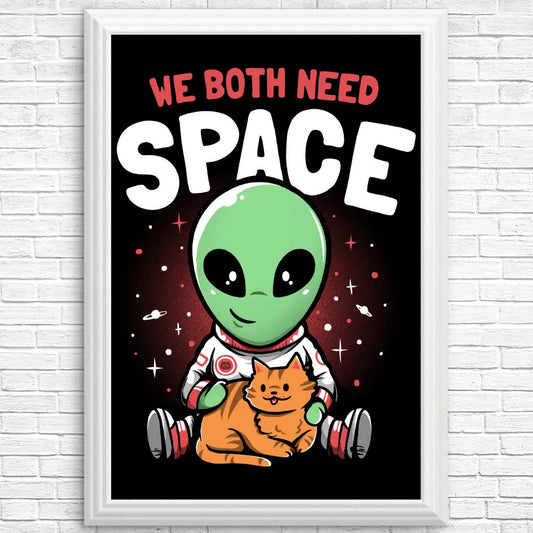 We Both Need Space - Posters & Prints