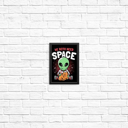 We Both Need Space - Posters & Prints