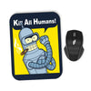 We Can Kill All Humans - Mousepad