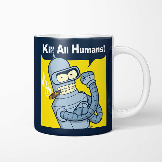 We Can Kill All Humans - Mug