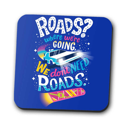 We Do Not Need Roads - Coasters